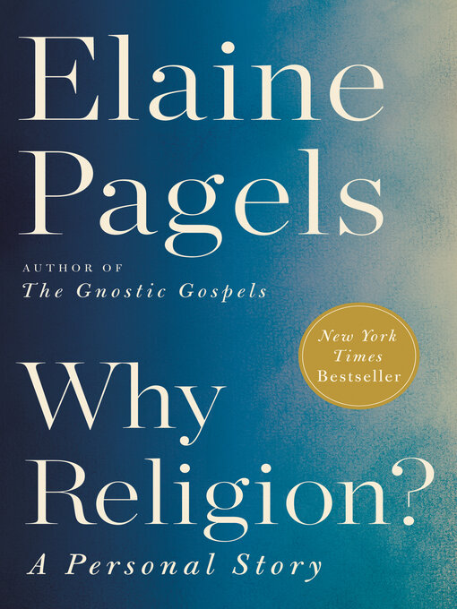 Title details for Why Religion? by Elaine Pagels - Wait list